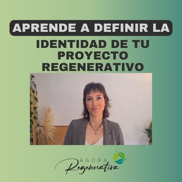 Define la identidad de tu proyecto regenerativo con un propósito